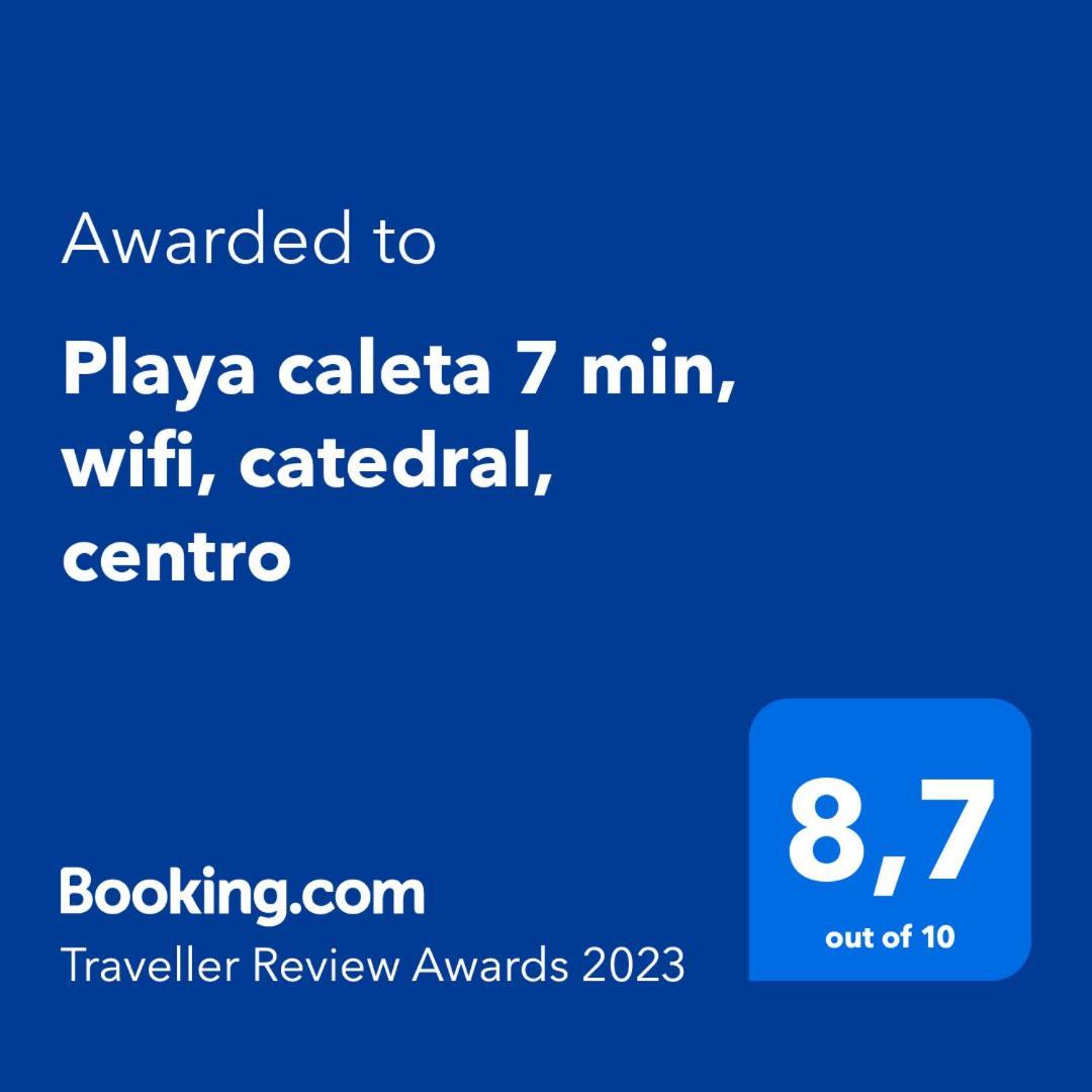 Playa Caleta 7 Min, Wifi, Catedral, Centro Apartment Cadiz